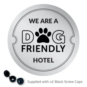 We are a Dog Friendly Hotel - Exterior Wall Plaque