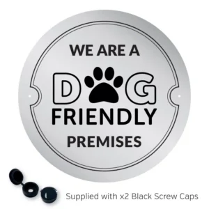 We are a Dog Friendly Premises - Exterior Wall Plaque