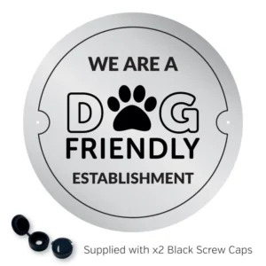 We are a Dog Friendly Establishment - Exterior Wall Plaque