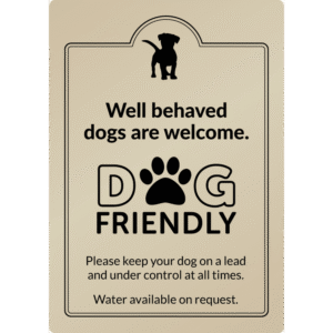 Well behaved dogs welcome - Exterior Sign