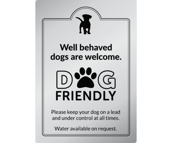 Well behaved dogs welcome - Exterior Sign