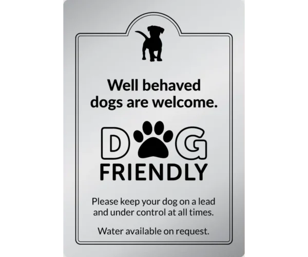 Well behaved dogs welcome - Exterior Sign