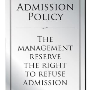 Admission Policy Notice Bar Sign - Silver