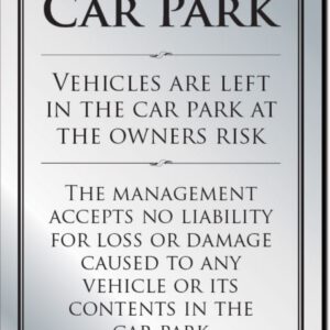 Car Park Disclaimer Notice Bar Sign - Silver