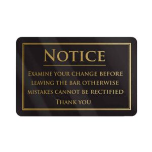 Examine Your Change Notice Bar Sign - Black