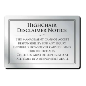 Highchair Disclaimer Notice Restaurant Sign - Silver