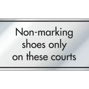 Non-marking Shoes Only on These Courts Information Door Sign