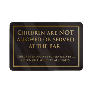 Children Not Allowed or Served at Bar Notice - Black