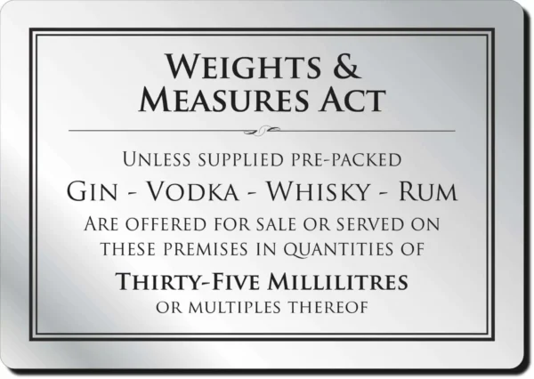 Weight & Measures Act 35ml Bar Sign - Silver